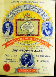 The 1910 song, ‘March of the Great White Policy’ by W.E Naunton.