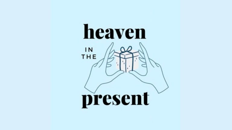 Podcast: Heaven in the Present