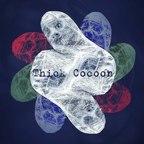 Podcast: Thick  Cocoon
