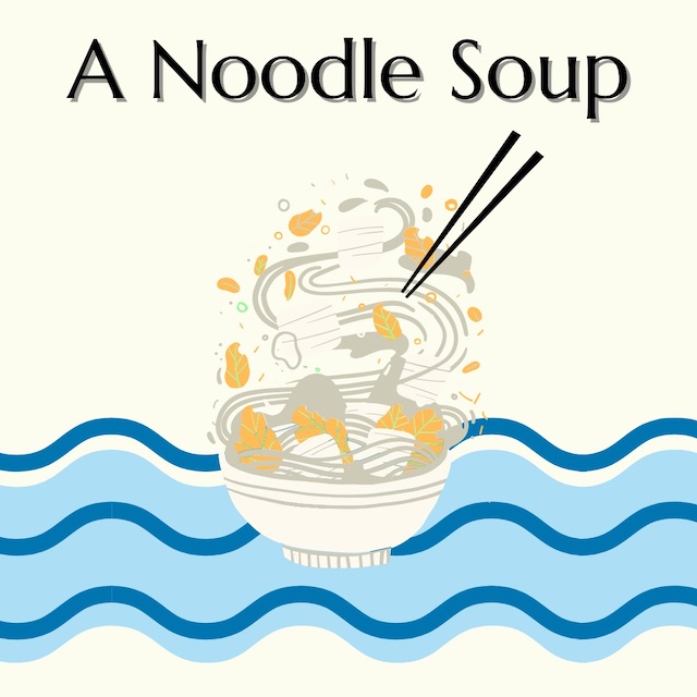 Podcast: A noodle soup