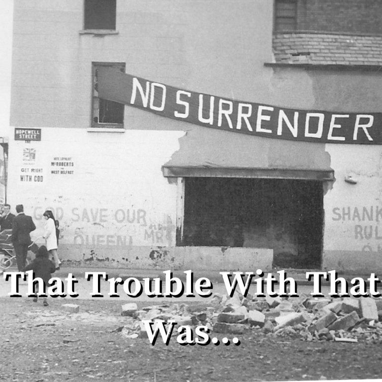 The Trouble With That Was