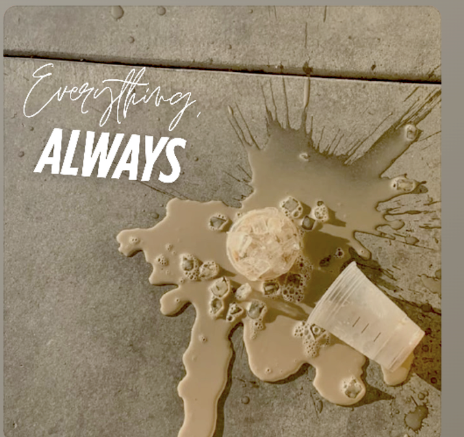 Everything, Always
